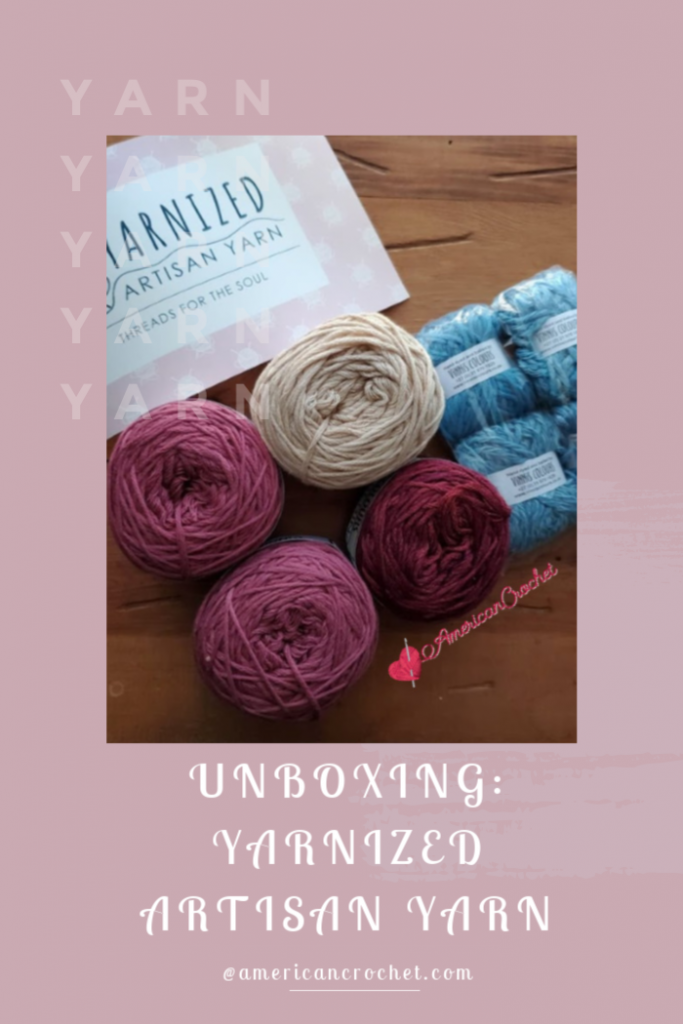Unboxing: Yarnized Artisan Yarn | American Crochet @americancrochet.com